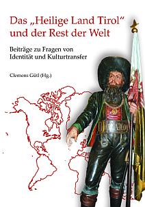 Book cover: Das 'Heilige Land Tirol' und der Rest der Welt